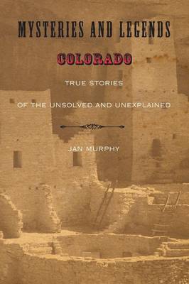 Book cover for Mysteries and Legends of Colorado