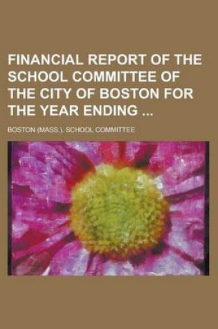 Cover of Financial Report of the School Committee of the City of Boston for the Year Ending