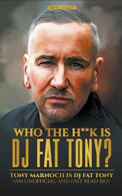 Cover of Who The H**k Is Dj Fat Tony