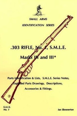 Cover of .303 Rifle, No.1, S.M.L.E.Marks III and III'