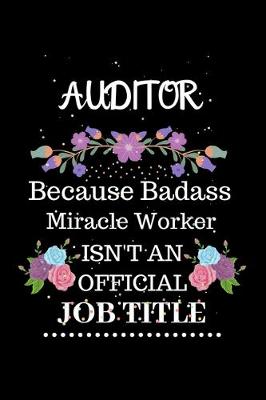 Book cover for Auditor Because Badass Miracle Worker Isn't an Official Job Title