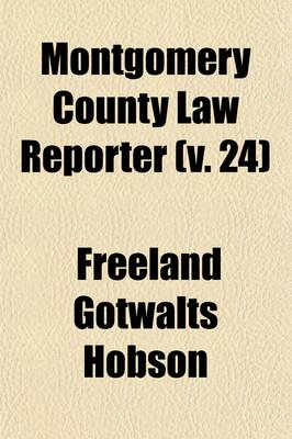 Book cover for Montgomery County Law Reporter (Volume 24)