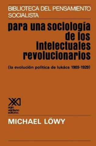 Cover of Para Una Sociologia de Los Intelectuales Revolicionarios