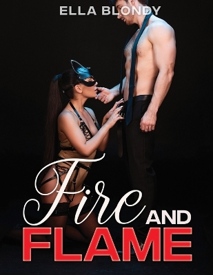 Book cover for Fire and Flame - Hot Erotica Short Stories