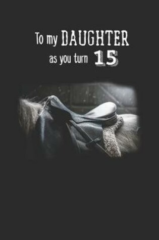 Cover of To My Daughter As You Turn Fifteen