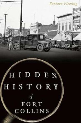 Cover of Hidden History of Fort Collins