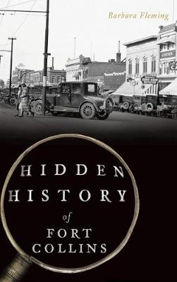 Book cover for Hidden History of Fort Collins