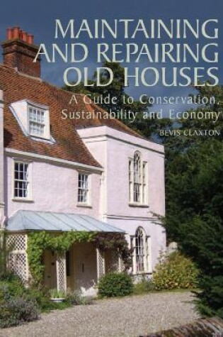 Cover of Maintaining and Repairing Old Houses