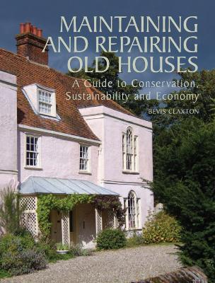 Book cover for Maintaining and Repairing Old Houses