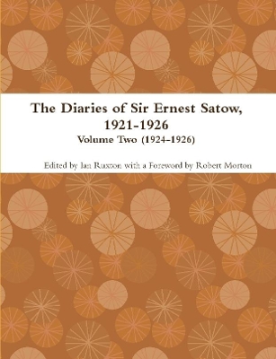 Book cover for The Diaries of Sir Ernest Satow, 1921-1926 - Volume Two (1924-1926)