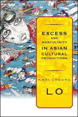 Cover of Excess and Masculinity in Asian Cultural Productions