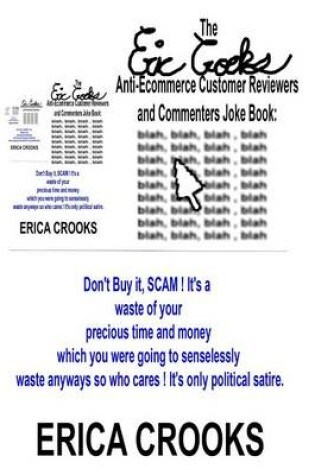 Cover of The Eric Crooks Anti-Ecommerce Customer Reviewers and Commenters Joke Book