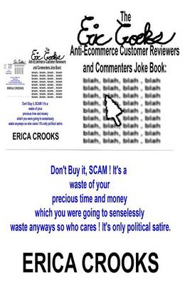 Book cover for The Eric Crooks Anti-Ecommerce Customer Reviewers and Commenters Joke Book