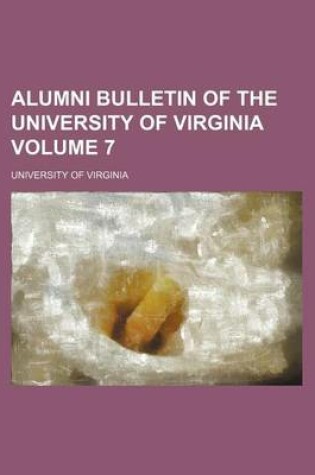 Cover of Alumni Bulletin of the University of Virginia Volume 7