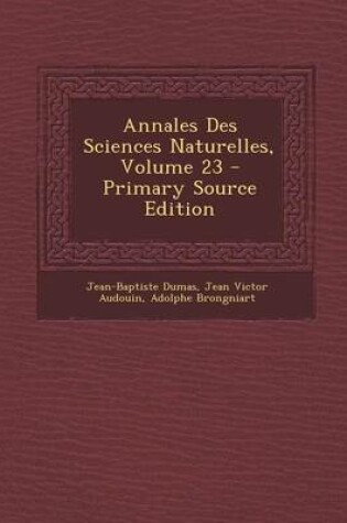 Cover of Annales Des Sciences Naturelles, Volume 23