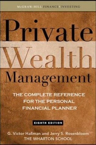 Cover of Private Wealth Management: The Complete Reference for the Personal Financial Planner