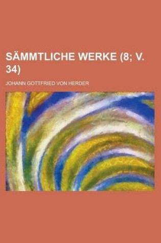 Cover of Sammtliche Werke (8; V. 34 )
