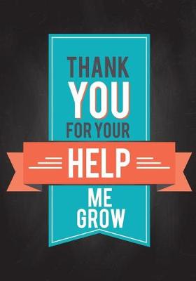 Book cover for Thank You for You Help Me Grow