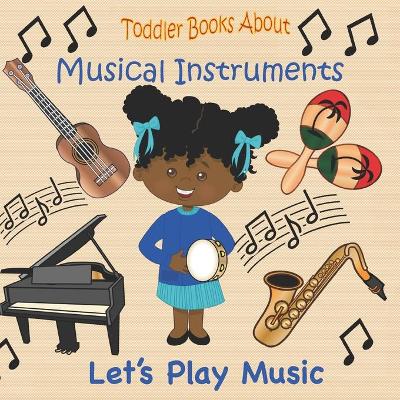 Book cover for Toddler Books About Musical Instruments