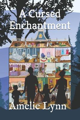 Book cover for A Cursed Enchantment