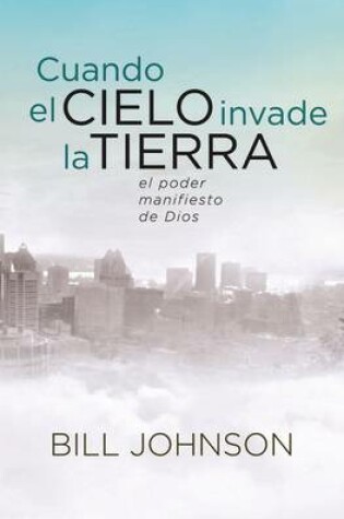 Cover of Cuando El Cielo Invade La Tierra