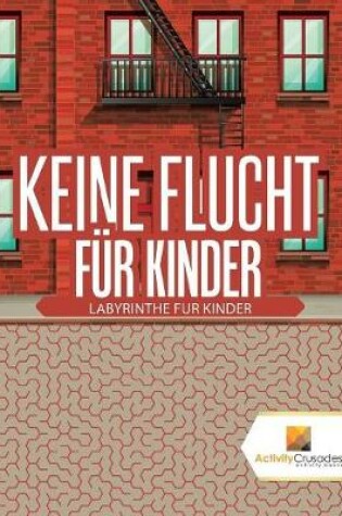 Cover of Keine Flucht Für Kinder
