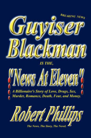 Cover of Guyiser Blackman Is the News at Eleven