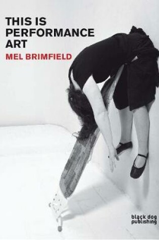Cover of This Is Performance Art: Mel Brimfield