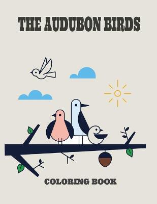 Book cover for The Audubon Birds Coloring Book