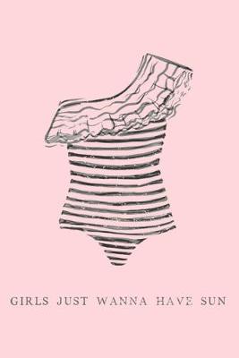 Book cover for Girls Just Want to Have Sun