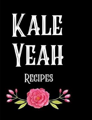 Book cover for Kale Yeah Recipes