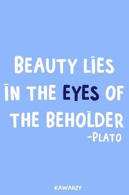 Book cover for Beauty Lies in the Eyes of the Beholder - Plato
