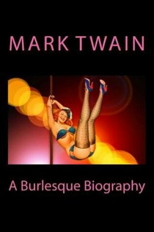 Cover of A Burlesque Biography