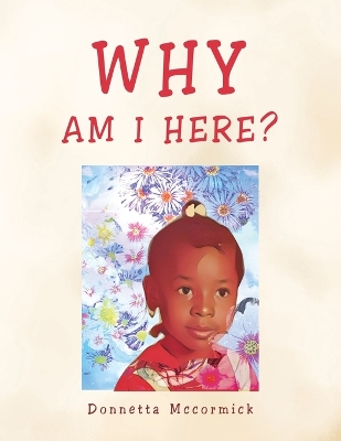 Book cover for Why Am I Here?