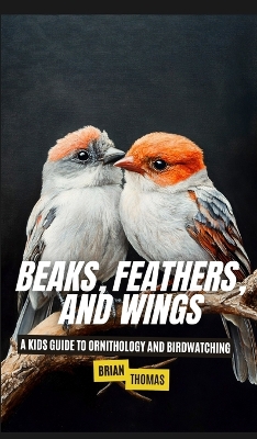 Book cover for Beaks, Feathers, and Wings