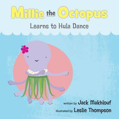 Book cover for Millie the Octopus Learns to Hula Dance