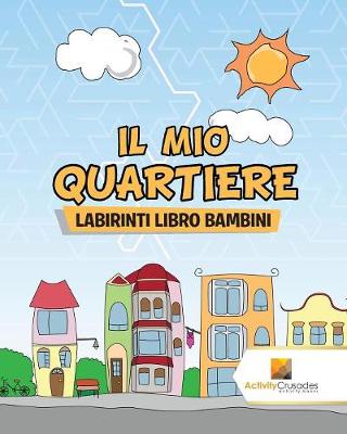 Book cover for Il Mio Quartiere