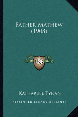 Book cover for Father Mathew (1908) Father Mathew (1908)