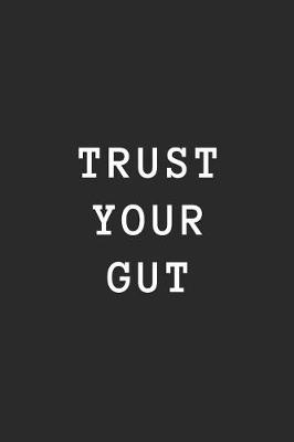 Book cover for Trust Your Gut