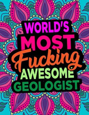 Cover of World's Most Fucking Awesome Geologist