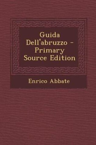 Cover of Guida Dell'abruzzo - Primary Source Edition