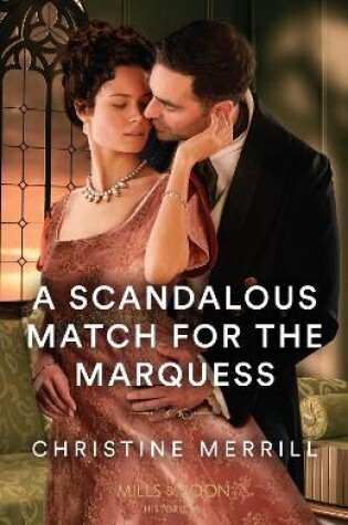 Cover of A Scandalous Match For The Marquess