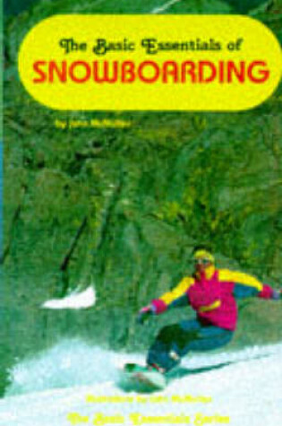 Cover of The Basic Essentials of Snowboarding