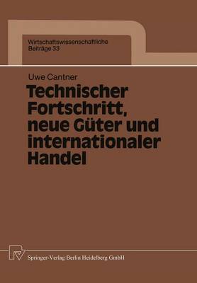 Cover of Technischer Fortschritt, neue Güter und internationaler Handel