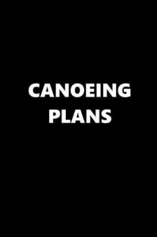 Cover of 2020 Daily Planner Sports Theme Canoeing Plans Black White 388 Pages