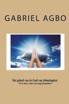 Book cover for Het Gebed Van de God Van Jehoshaphat 'o U Hen' Niet Zal Tegenhouden?