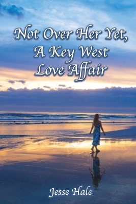 Book cover for Not Over Her Yet,