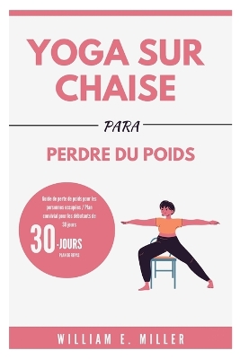 Cover of Yoga sur chaise pour perdre du poids