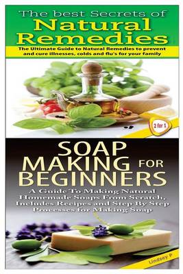 Book cover for The Best Secrets of Natural Remedies & Soap Making For Beginners