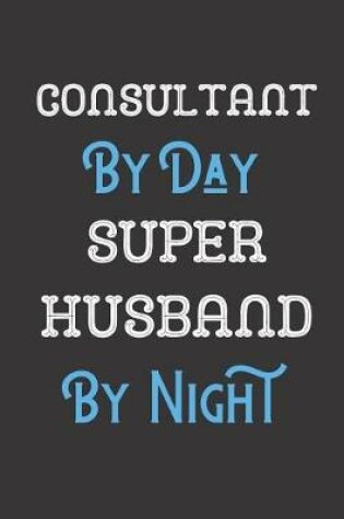 Cover of Consultant By Day Super Husband By Night